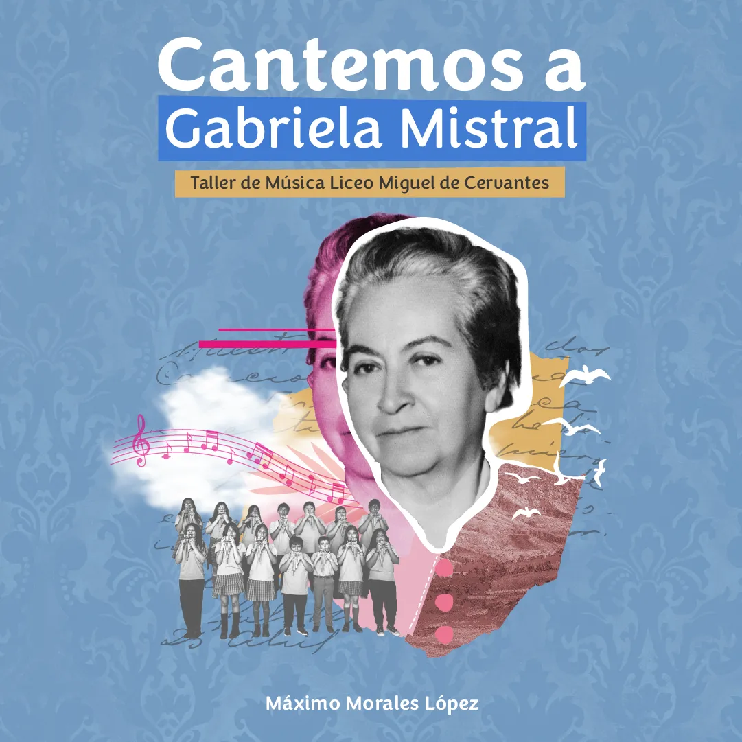 Portada de 'Cantemos a Gabriela Mistral', Taller de Música Liceo Miguel de Cervantes